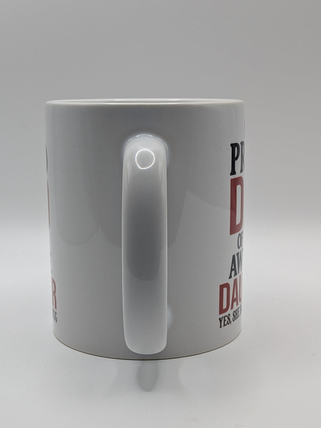 Proud Dad Mug – Gift from Daughter | Funny Father’s Day Mug - Wessex Custom Workshop
